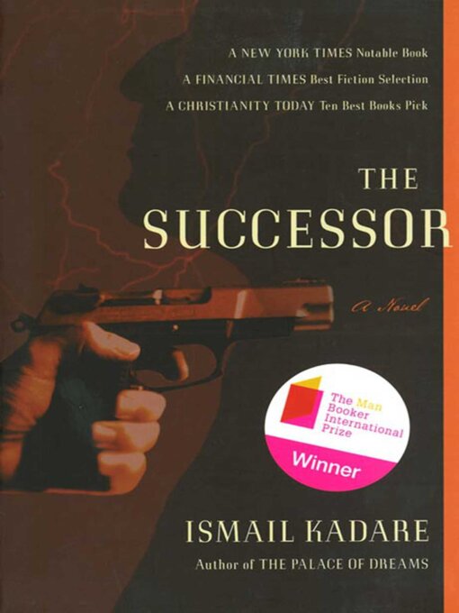 Title details for The Succesor by Ismail Kadare - Available